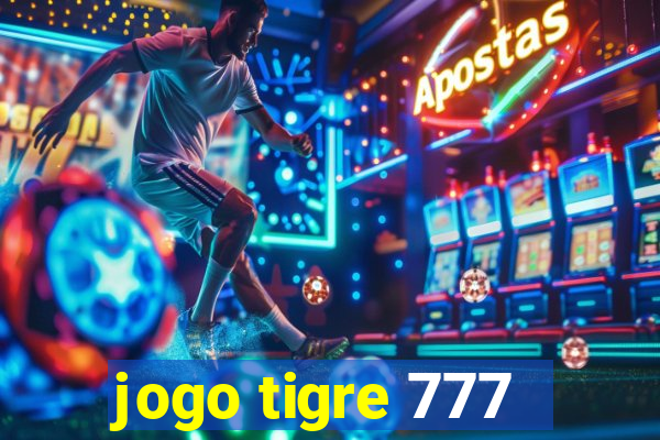 jogo tigre 777 - Cemstoretec